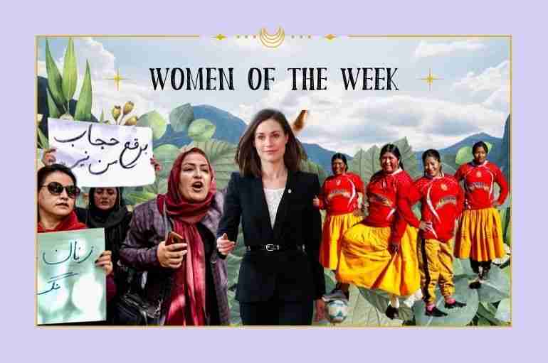 inspiring women sanna marin afghan protest peru indigenous soccer