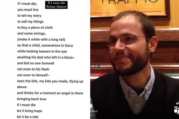 palestinian poet refaat alareer killed gaza if i must die poem translated